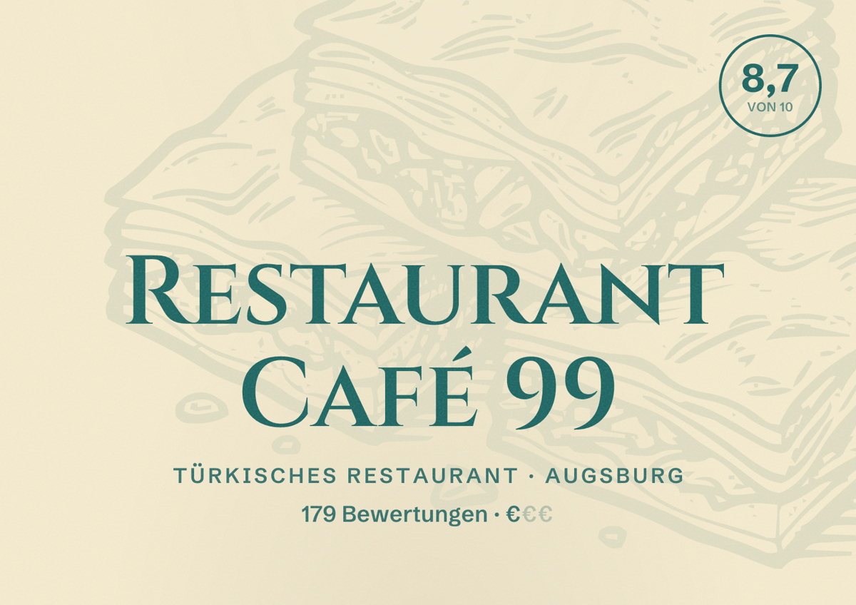 Illustriertes Poster von Restaurant Café 99, Türkisches Restaurant in Augsburg: Bewertung 8,7 von 10 aus 179 Bewertungen, Preisniveau €