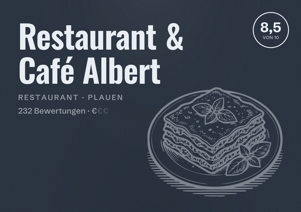 Illustriertes Poster von Restaurant & Café Albert, Restaurant in Plauen: Bewertung 8,5 von 10 aus 232 Bewertungen, Preisniveau €