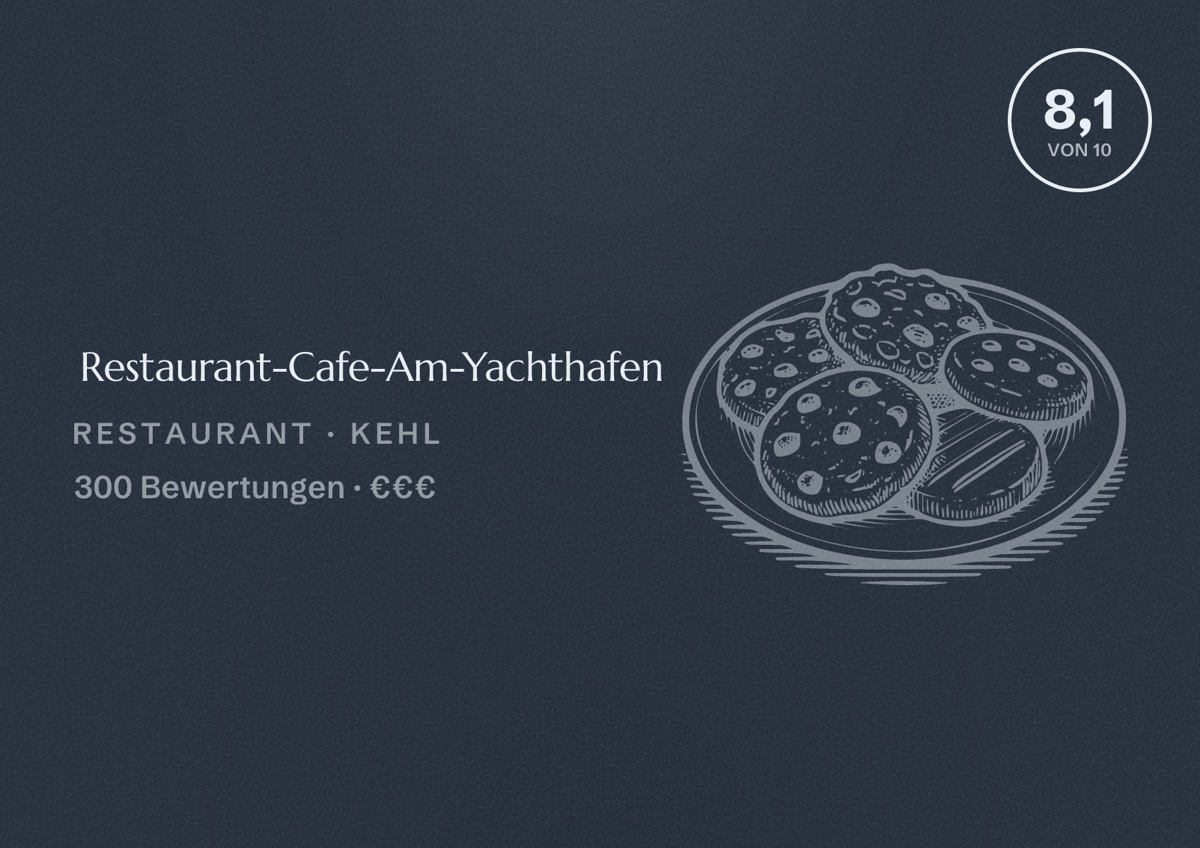 Illustriertes Poster von Restaurant-Cafe-Am-Yachthafen, Restaurant in Kehl: Bewertung 8,1 von 10 aus 300 Bewertungen, Preisniveau €€€