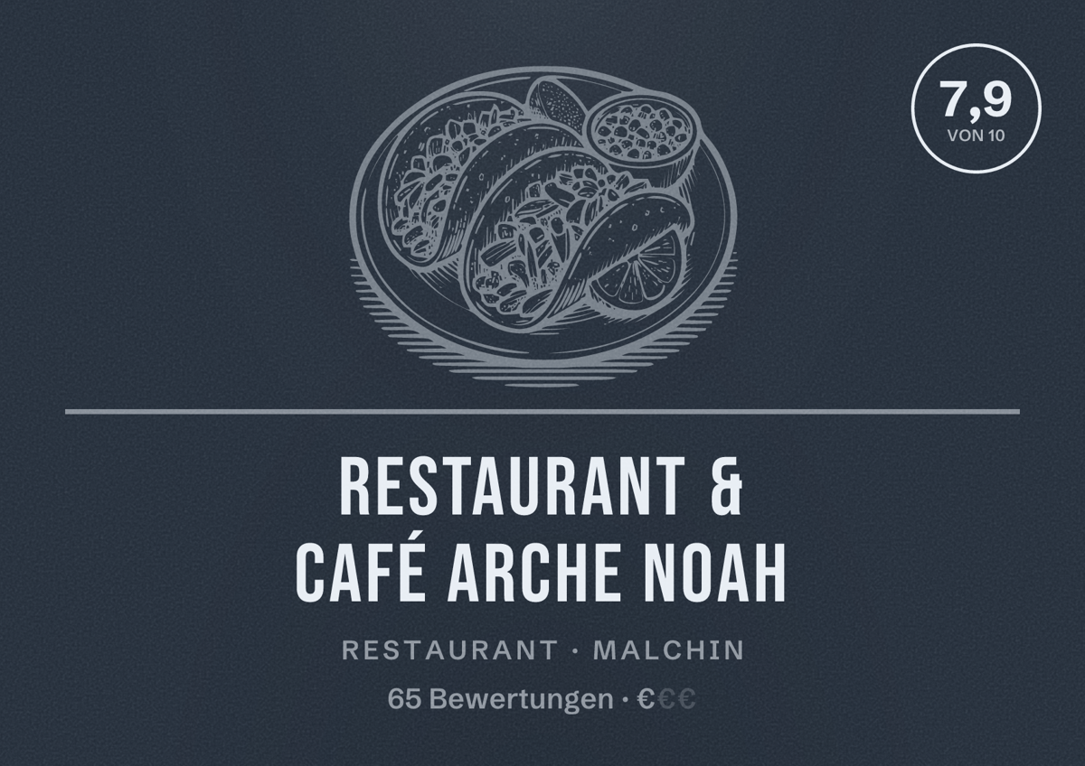 Illustriertes Poster von Restaurant & Café Arche Noah, Restaurant in Malchin: Bewertung 7,9 von 10 aus 65 Bewertungen, Preisniveau €
