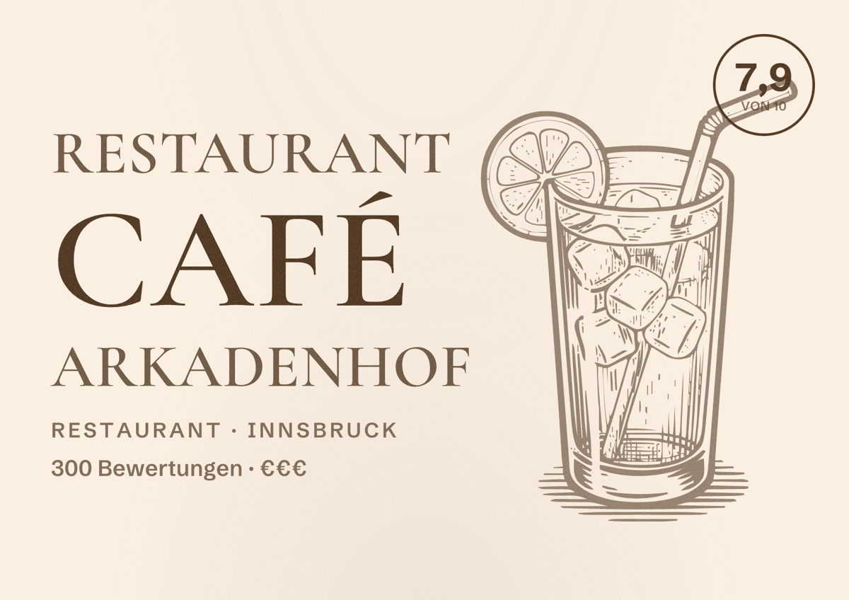 Illustriertes Poster von Restaurant Café Arkadenhof, Restaurant in Innsbruck: Bewertung 7,9 von 10 aus 300 Bewertungen, Preisniveau €€€
