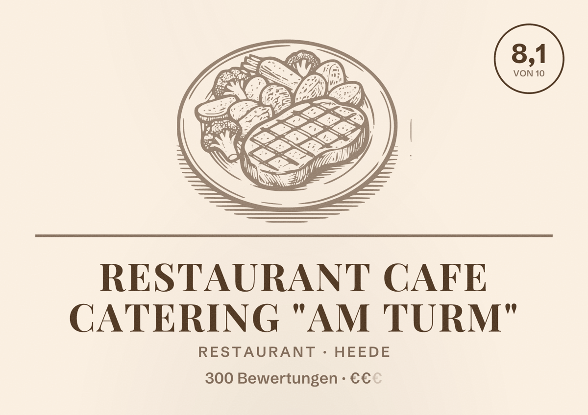 Illustriertes Poster von Restaurant Cafe Catering "Am Turm", Restaurant in Heede: Bewertung 8,1 von 10 aus 300 Bewertungen, Preisniveau €€