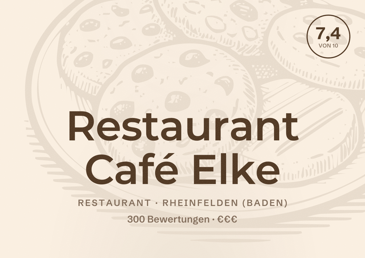 Illustriertes Poster von Restaurant Café Elke, Restaurant in Rheinfelden (Baden): Bewertung 7,4 von 10 aus 300 Bewertungen, Preisniveau €€€
