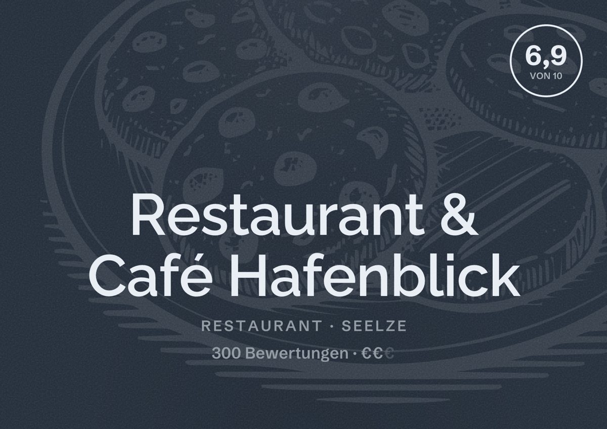 Illustriertes Poster von Restaurant & Café Hafenblick, Restaurant in Seelze: Bewertung 6,9 von 10 aus 300 Bewertungen, Preisniveau €€