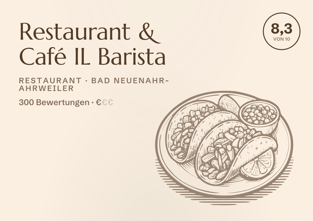 Illustriertes Poster von Restaurant & Café IL Barista, Restaurant in Bad Neuenahr-Ahrweiler: Bewertung 8,3 von 10 aus 300 Bewertungen, Preisniveau €