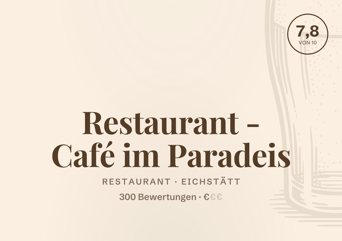 Illustriertes Poster von Restaurant - Café im Paradeis, Restaurant in Eichstätt: Bewertung 7,8 von 10 aus 300 Bewertungen, Preisniveau €