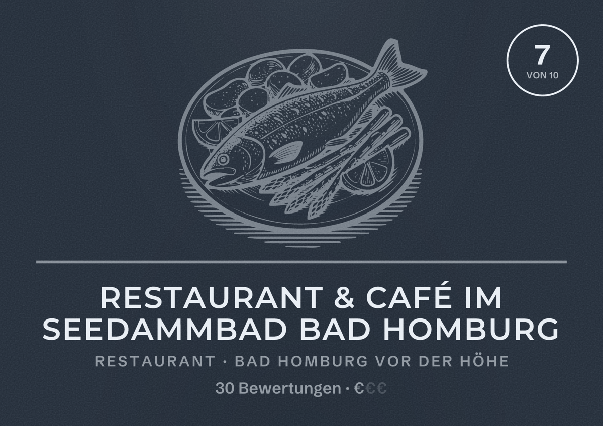 Illustriertes Poster von Restaurant & Café im Seedammbad Bad Homburg, Restaurant in Bad Homburg vor der Höhe: Bewertung 7 von 10 aus 30 Bewertungen, Preisniveau €