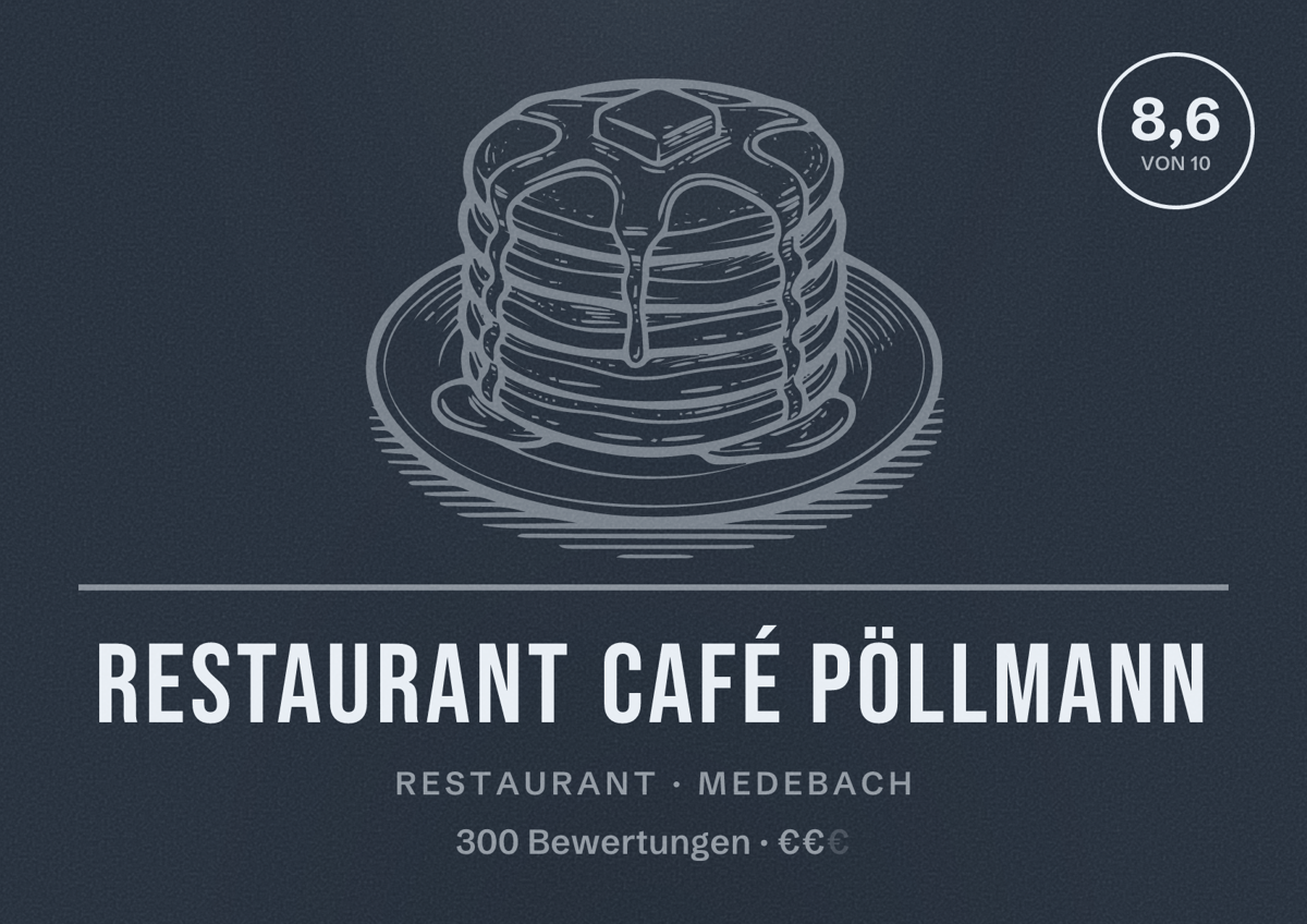 Illustriertes Poster von Restaurant Café Pöllmann, Restaurant in Medebach: Bewertung 8,6 von 10 aus 300 Bewertungen, Preisniveau €€