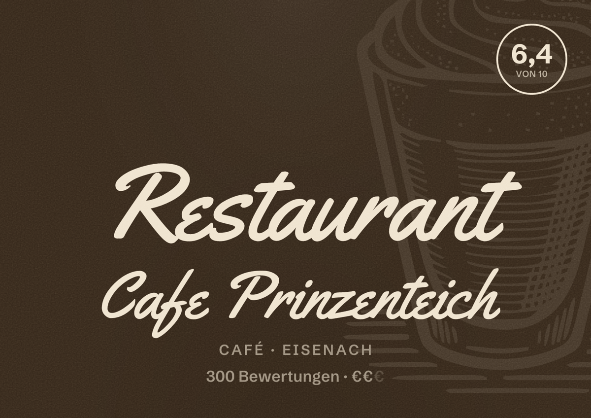 Illustriertes Poster von Restaurant Cafe Prinzenteich, Café in Eisenach: Bewertung 6,4 von 10 aus 300 Bewertungen, Preisniveau €€