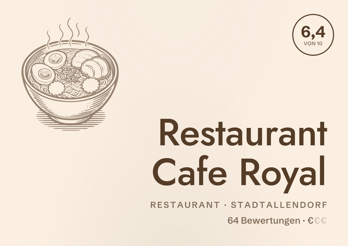 Illustriertes Poster von Restaurant Cafe Royal, Restaurant in Stadtallendorf: Bewertung 6,4 von 10 aus 64 Bewertungen, Preisniveau €