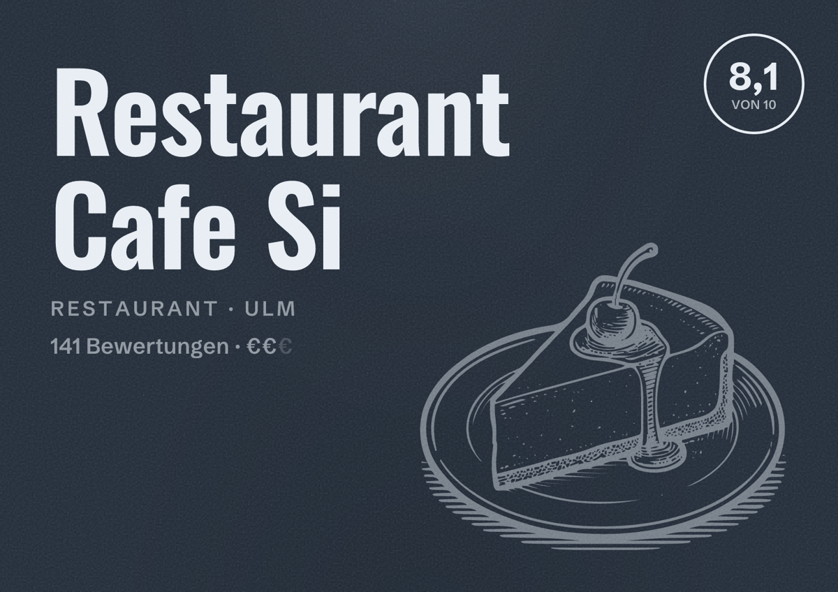 Illustriertes Poster von Restaurant Cafe Si, Restaurant in Ulm: Bewertung 8,1 von 10 aus 141 Bewertungen, Preisniveau €€