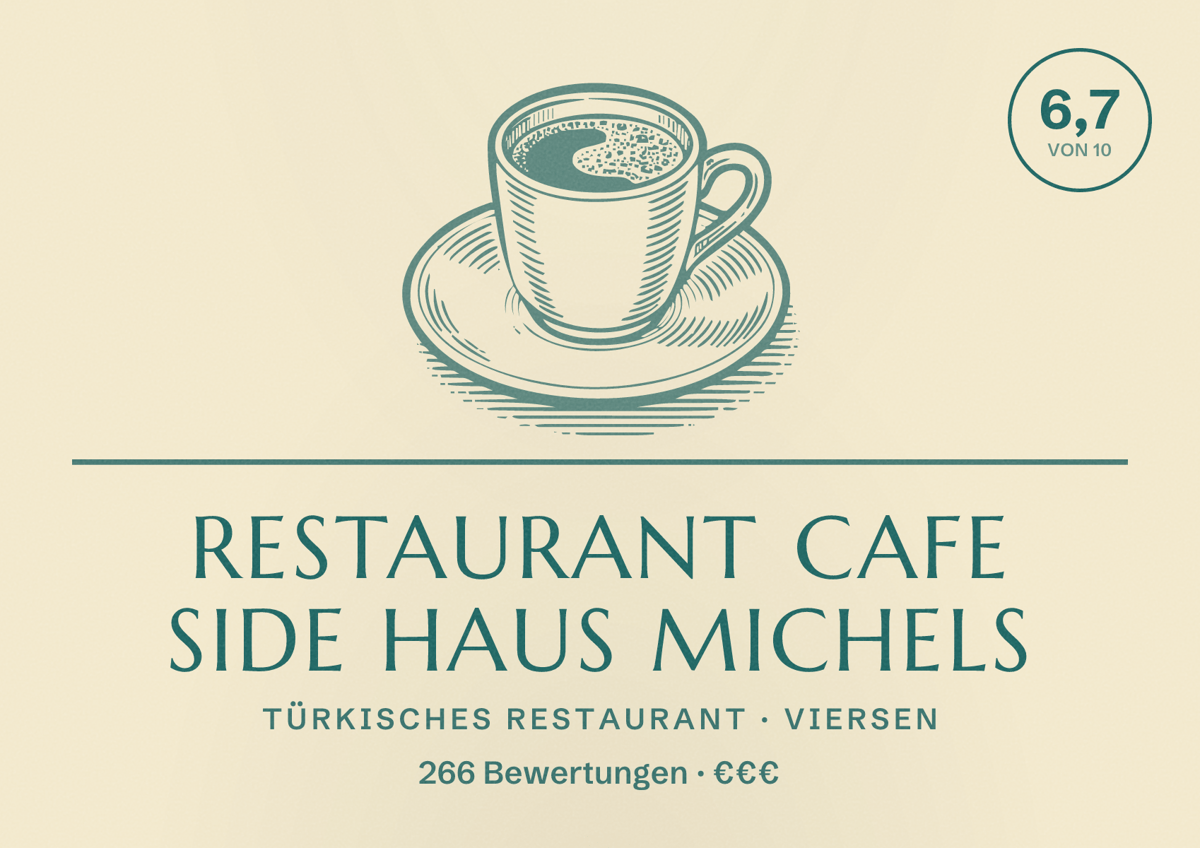 Illustriertes Poster von Restaurant Cafe Side Haus Michels, Türkisches Restaurant in Viersen: Bewertung 6,7 von 10 aus 266 Bewertungen, Preisniveau €€€