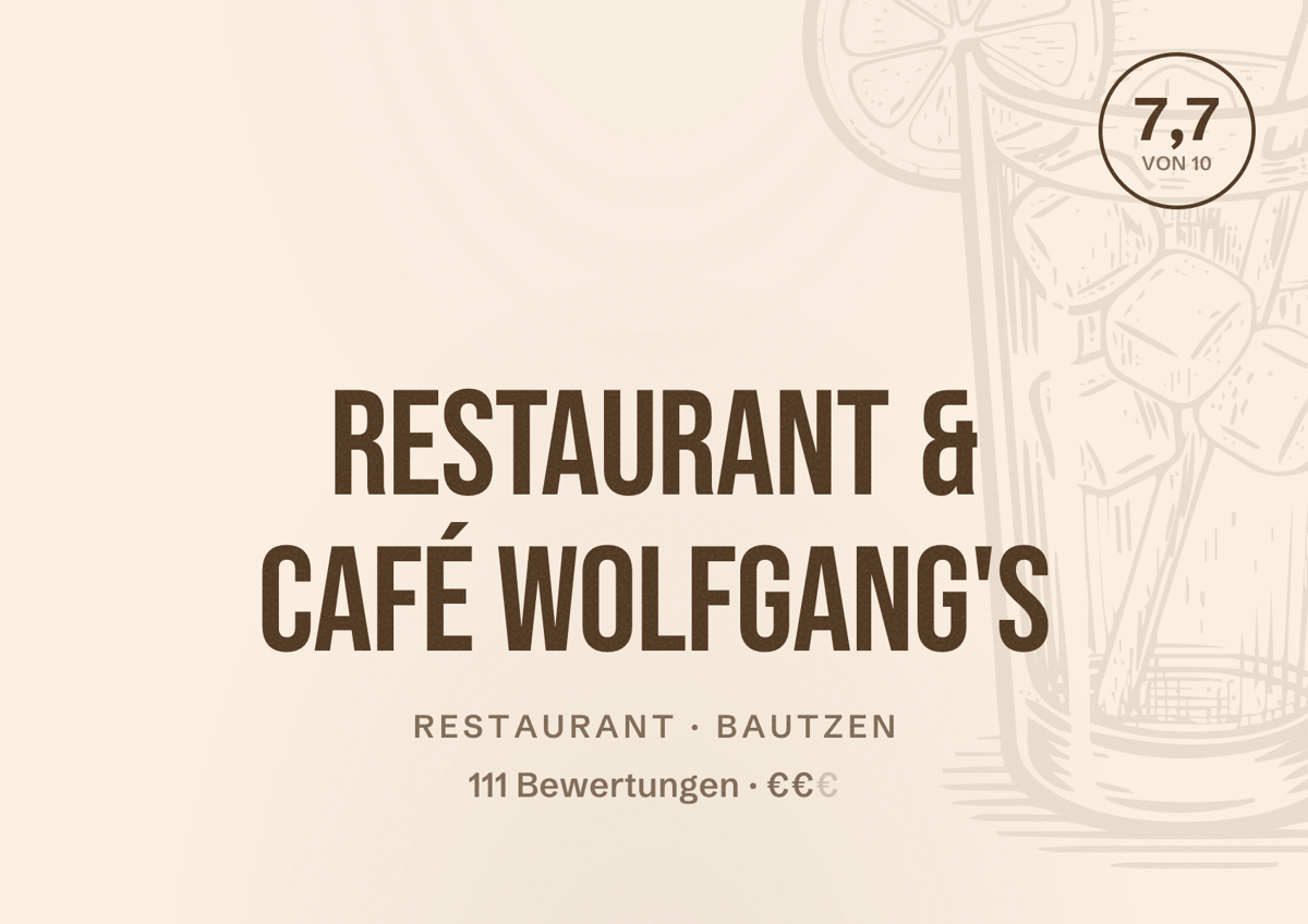 Illustriertes Poster von Restaurant & Café Wolfgang's, Restaurant in Bautzen: Bewertung 7,7 von 10 aus 111 Bewertungen, Preisniveau €€
