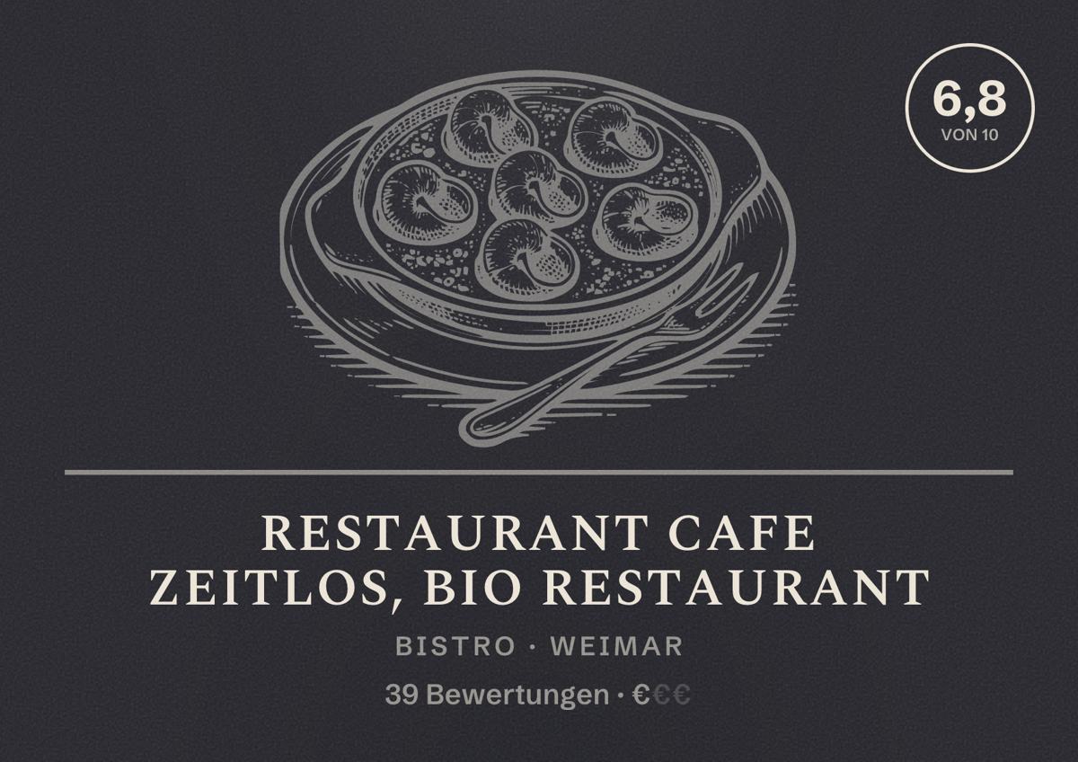 Illustriertes Poster von Restaurant Cafe Zeitlos, Bio Restaurant, Bistro in Weimar: Bewertung 6,8 von 10 aus 39 Bewertungen, Preisniveau €