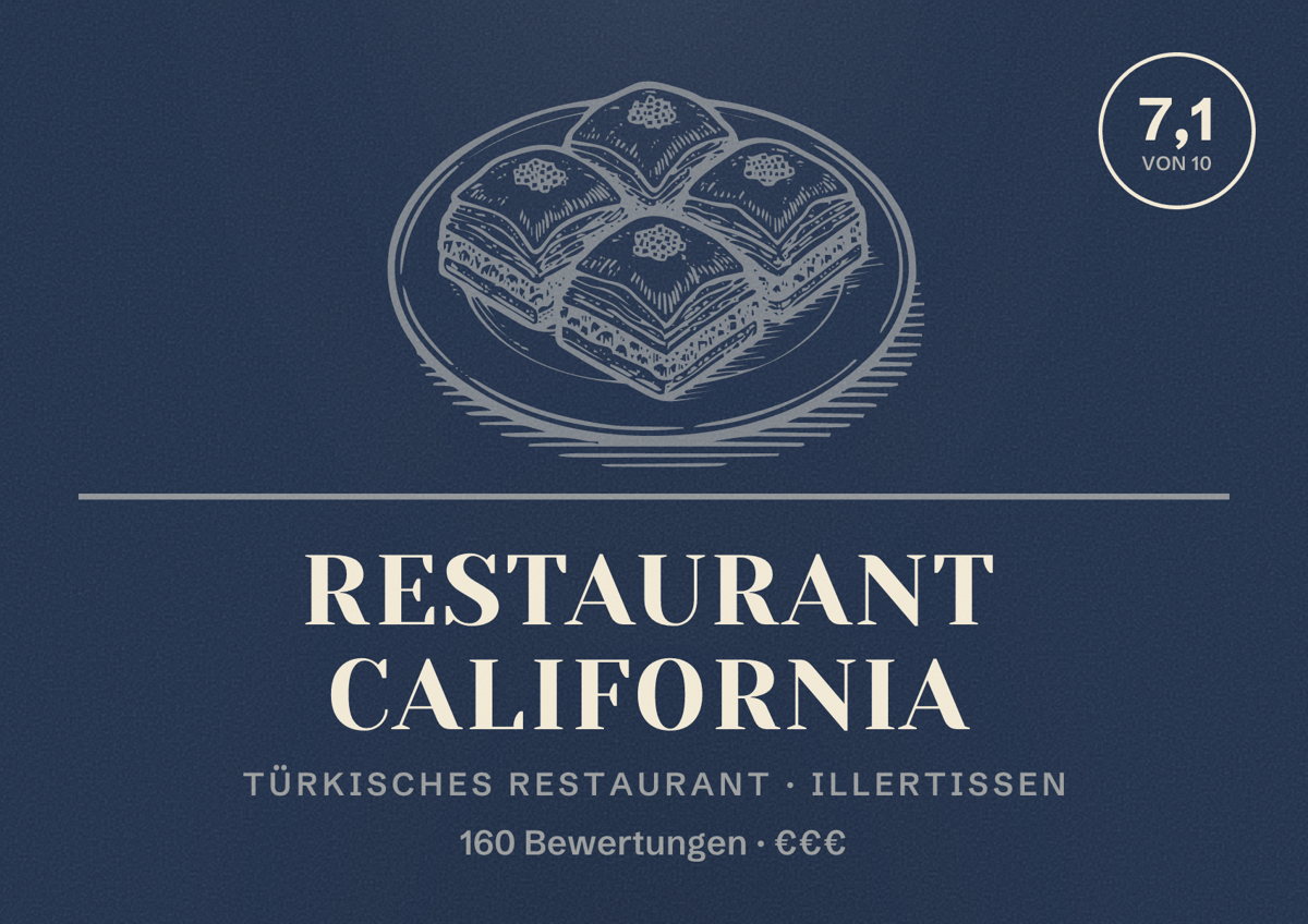Illustriertes Poster von Restaurant California, Türkisches Restaurant in Illertissen: Bewertung 7,1 von 10 aus 160 Bewertungen, Preisniveau €€€