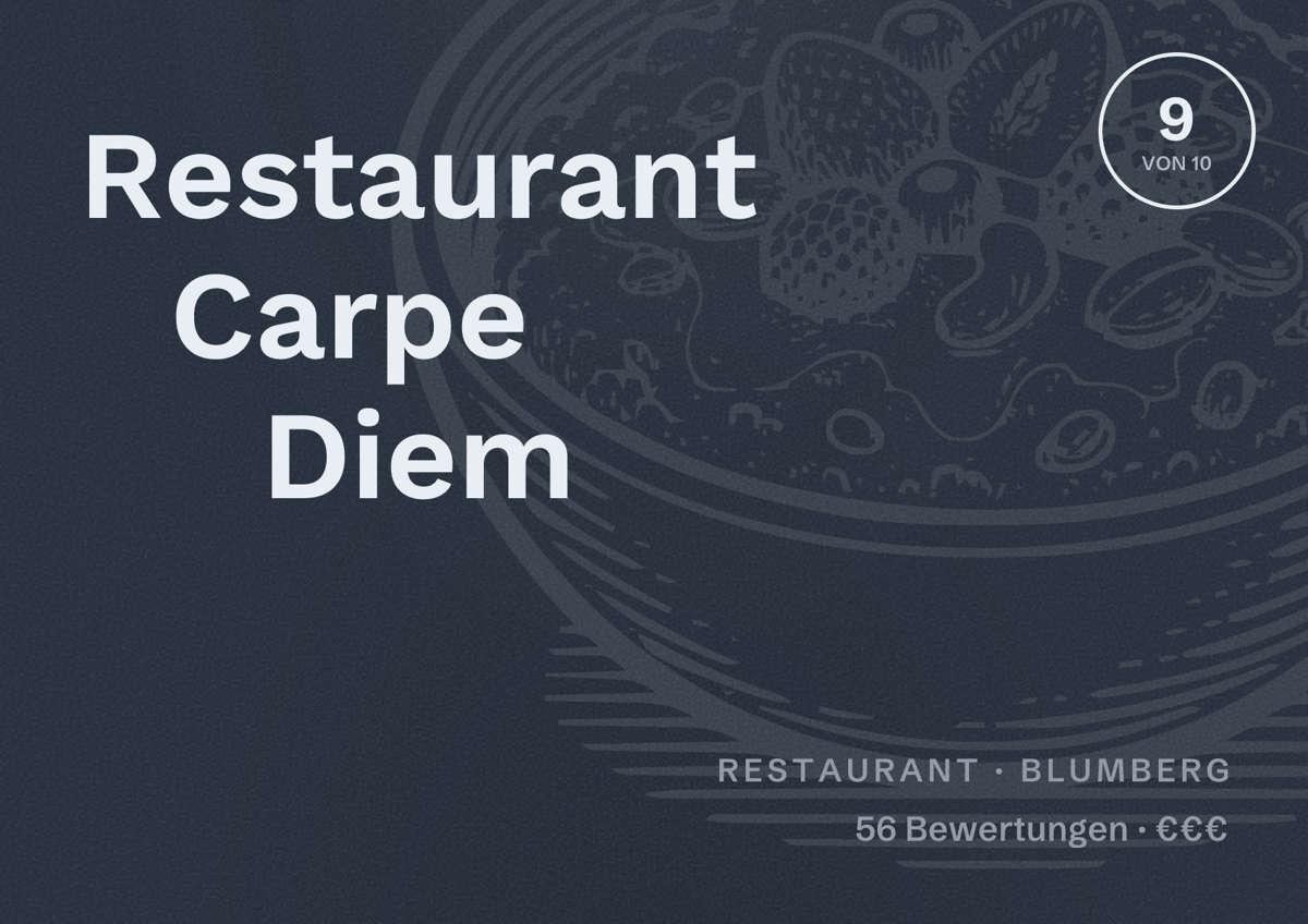 Illustriertes Poster von Restaurant Carpe Diem, Restaurant in Blumberg: Bewertung 9 von 10 aus 56 Bewertungen, Preisniveau €€€