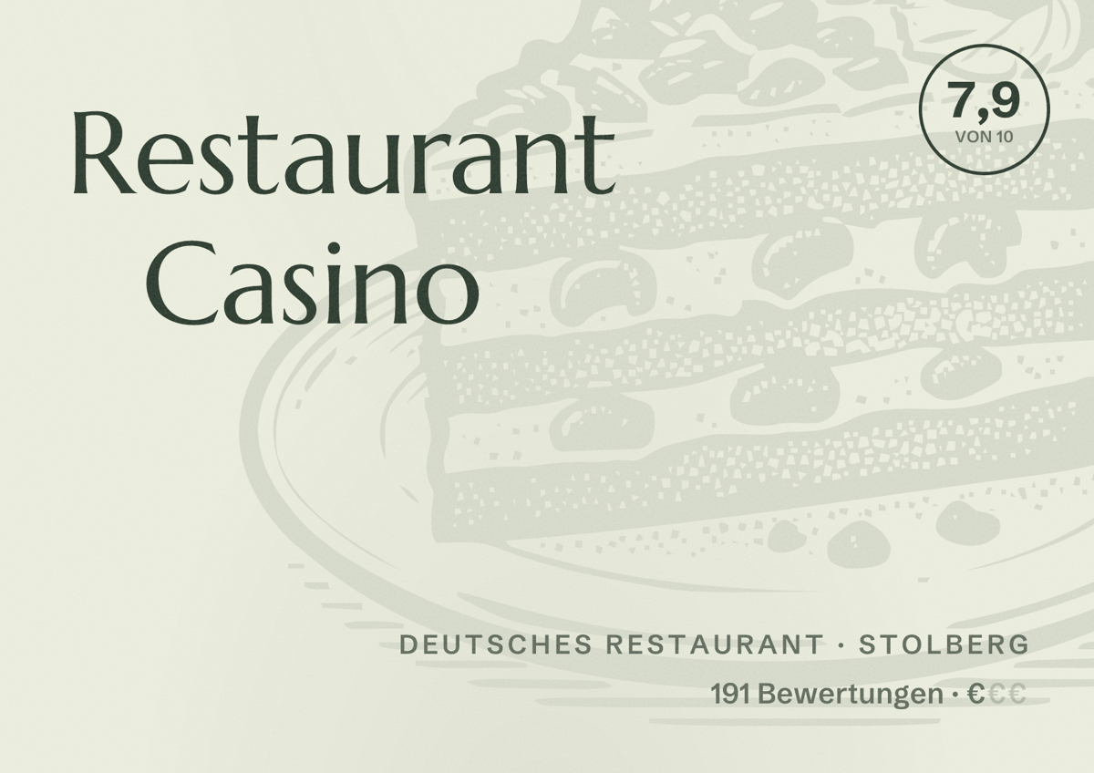 Illustriertes Poster von Restaurant Casino, Deutsches Restaurant in Stolberg: Bewertung 7,9 von 10 aus 191 Bewertungen, Preisniveau €