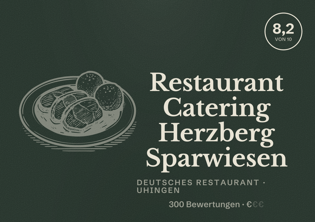 Illustriertes Poster von Restaurant Catering Herzberg Sparwiesen, Deutsches Restaurant in Uhingen: Bewertung 8,2 von 10 aus 300 Bewertungen, Preisniveau €