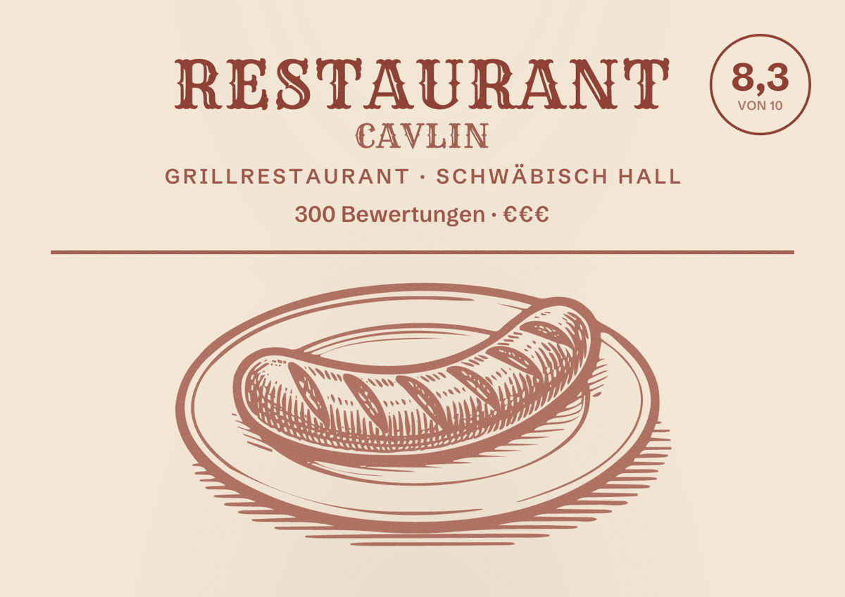 Illustriertes Poster von Restaurant Cavlin, Grillrestaurant in Schwäbisch Hall: Bewertung 8,3 von 10 aus 300 Bewertungen, Preisniveau €€€