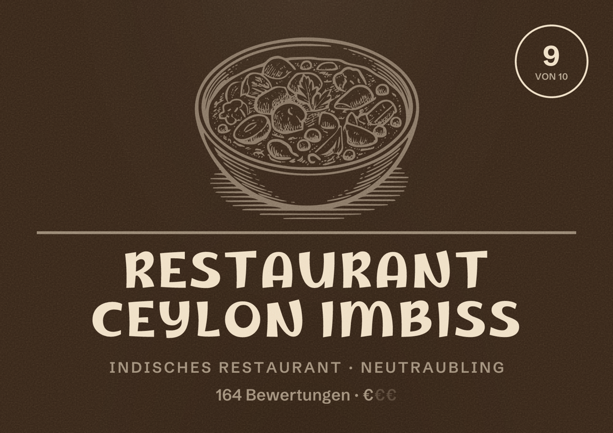 Illustriertes Poster von Restaurant Ceylon Imbiss, Indisches Restaurant in Neutraubling: Bewertung 9 von 10 aus 164 Bewertungen, Preisniveau €