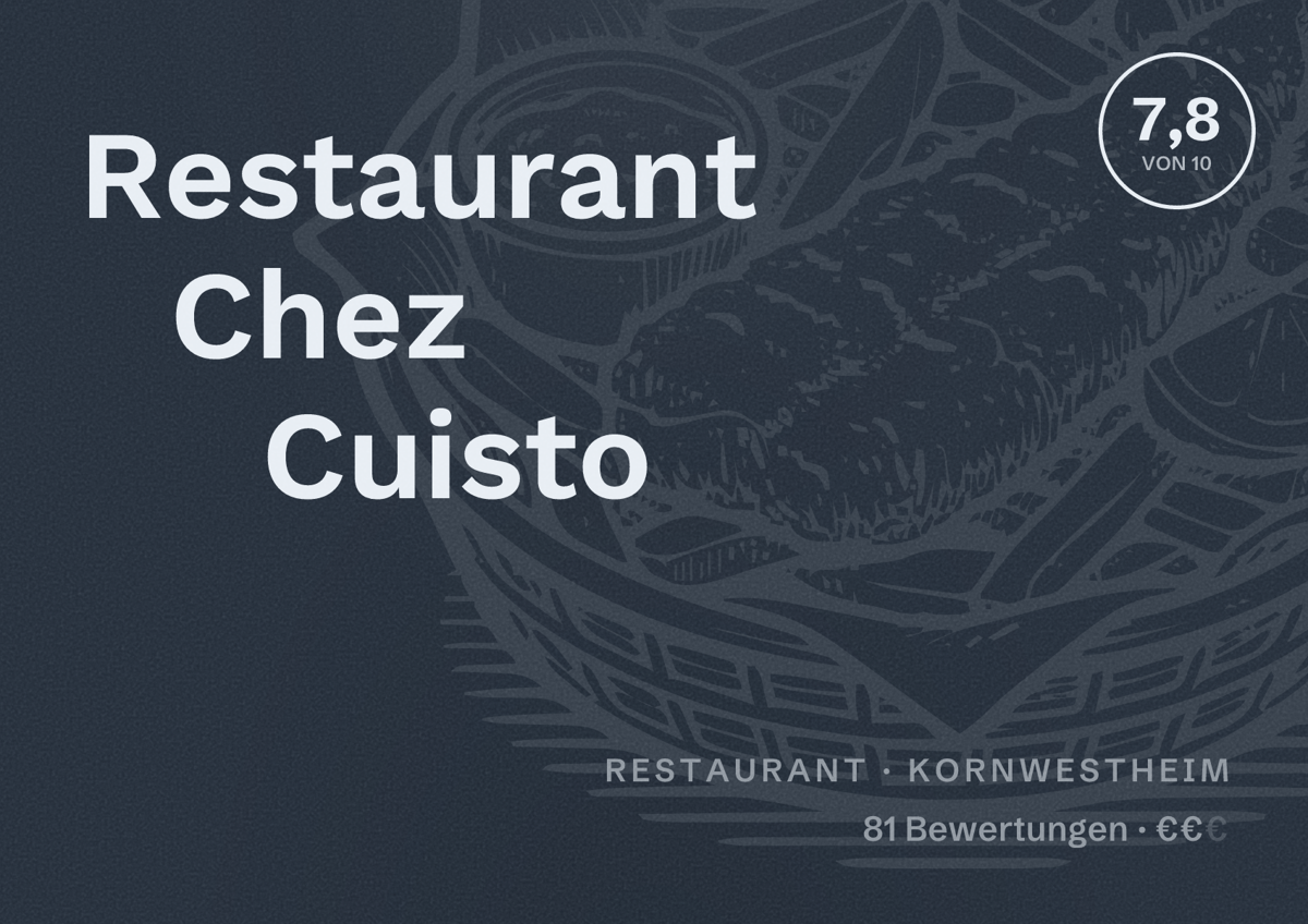 Illustriertes Poster von Restaurant Chez Cuisto, Restaurant in Kornwestheim: Bewertung 7,8 von 10 aus 81 Bewertungen, Preisniveau €€