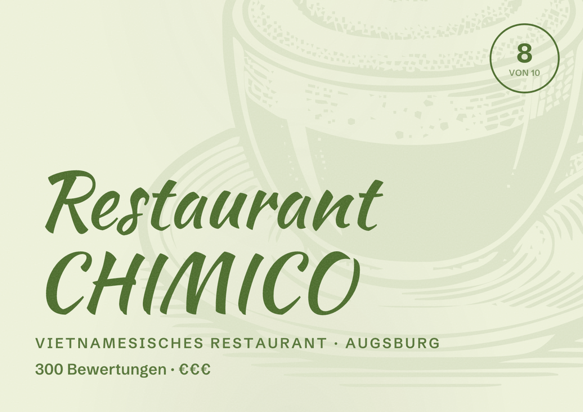 Illustriertes Poster von Restaurant CHIMICO, Vietnamesisches Restaurant in Augsburg: Bewertung 8,0 von 10 aus 300 Bewertungen, Preisniveau €€€