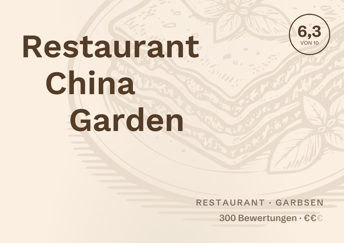 Illustriertes Poster von Restaurant China Garden, Restaurant in Garbsen: Bewertung 6,3 von 10 aus 300 Bewertungen, Preisniveau €€