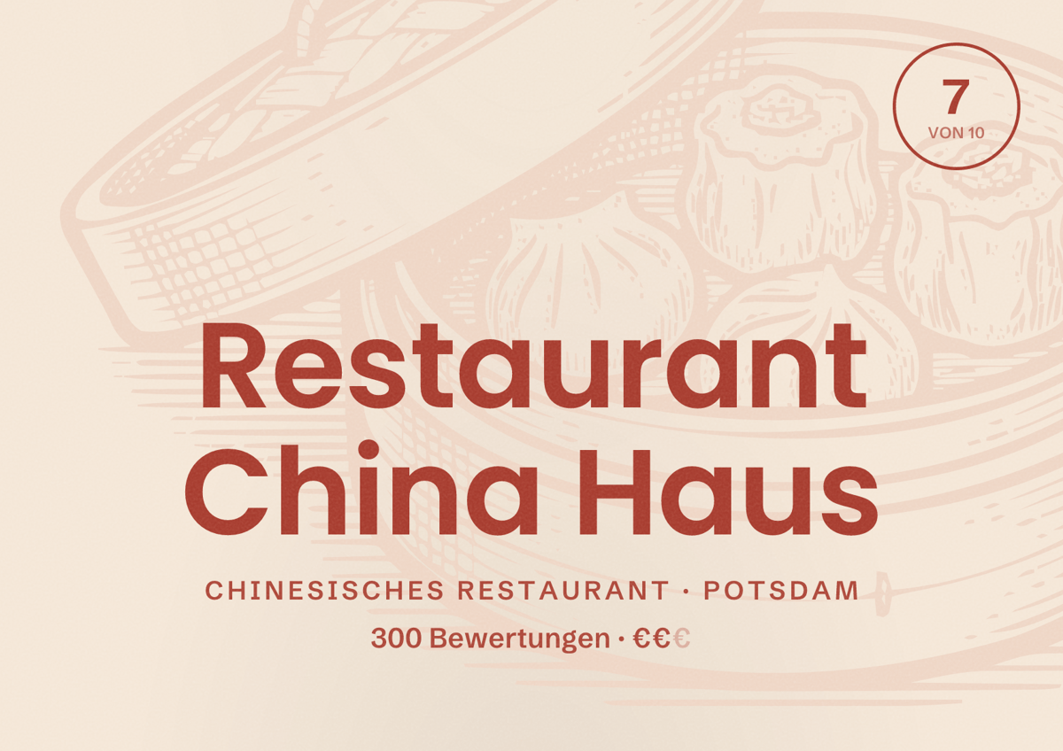 Illustriertes Poster von Restaurant China Haus, Chinesisches Restaurant in Potsdam: Bewertung 7 von 10 aus 300 Bewertungen, Preisniveau €€