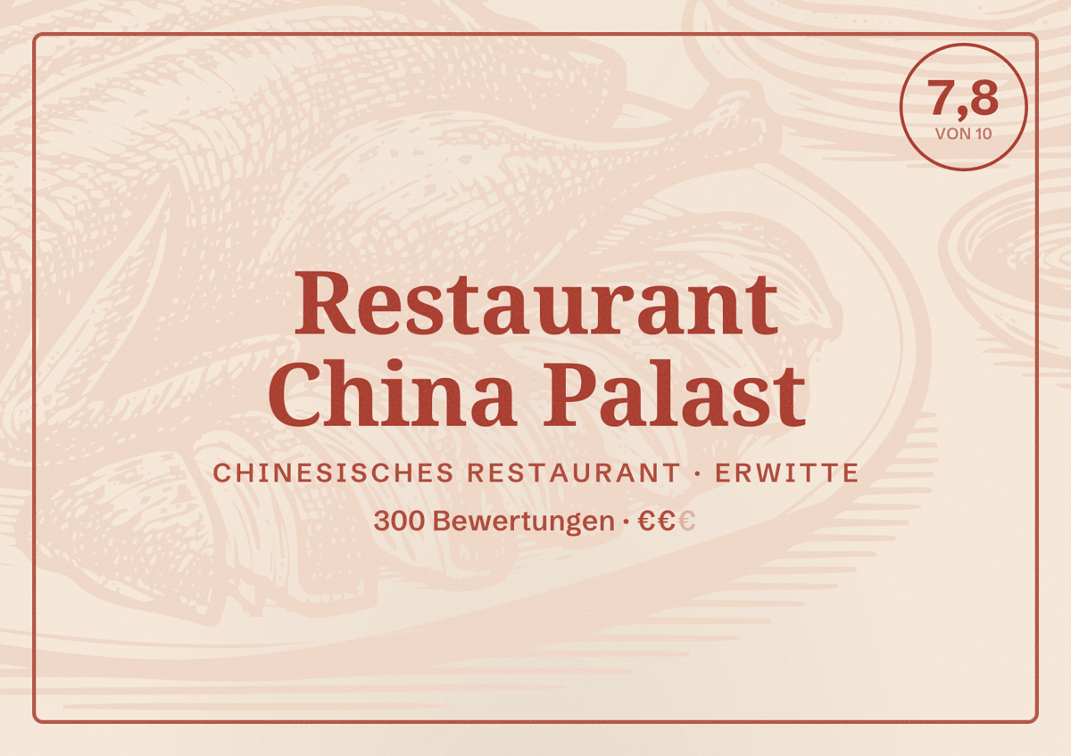Illustriertes Poster von Restaurant China Palast, Chinesisches Restaurant in Erwitte: Bewertung 7,8 von 10 aus 300 Bewertungen, Preisniveau €€