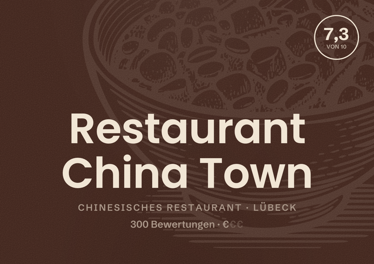 Illustriertes Poster von Restaurant China Town, Chinesisches Restaurant in Lübeck: Bewertung 7,3 von 10 aus 300 Bewertungen, Preisniveau €