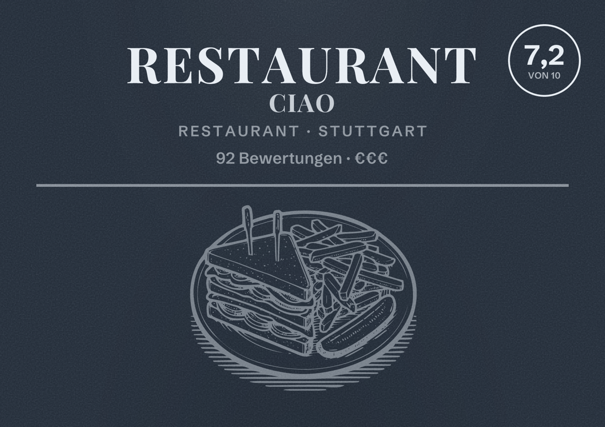 Illustriertes Poster von RESTAURANT CIAO, Restaurant in Stuttgart: Bewertung 7,2 von 10 aus 92 Bewertungen, Preisniveau €€€