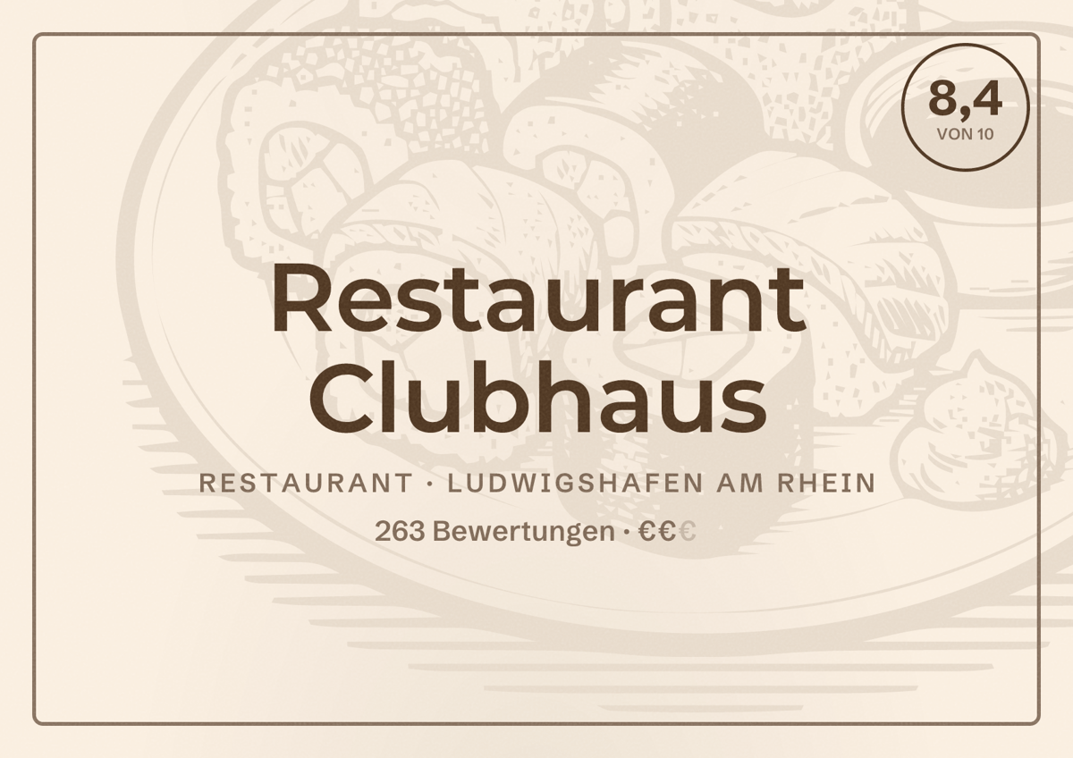 Illustriertes Poster von Restaurant Clubhaus, Restaurant in Ludwigshafen am Rhein: Bewertung 8,4 von 10 aus 263 Bewertungen, Preisniveau €€