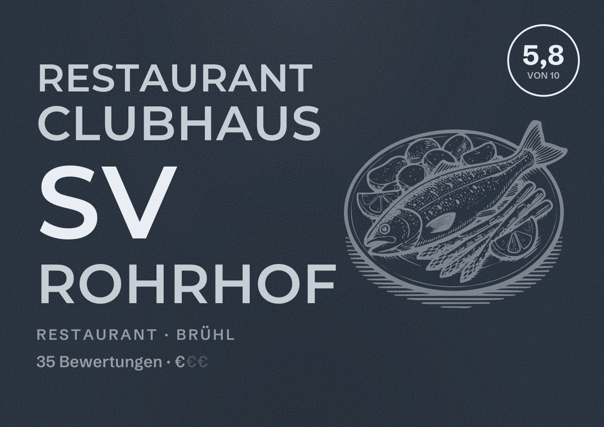 Illustriertes Poster von Restaurant Clubhaus SV Rohrhof, Restaurant in Brühl: Bewertung 5,8 von 10 aus 35 Bewertungen, Preisniveau €