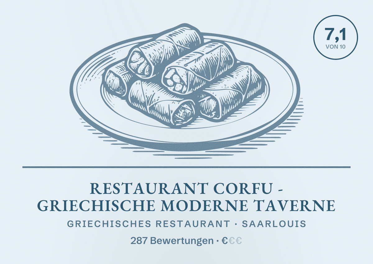 Illustriertes Poster von Restaurant Corfu - Griechische Moderne Taverne, Griechisches Restaurant in Saarlouis: Bewertung 7,1 von 10 aus 287 Bewertungen, Preisniveau €
