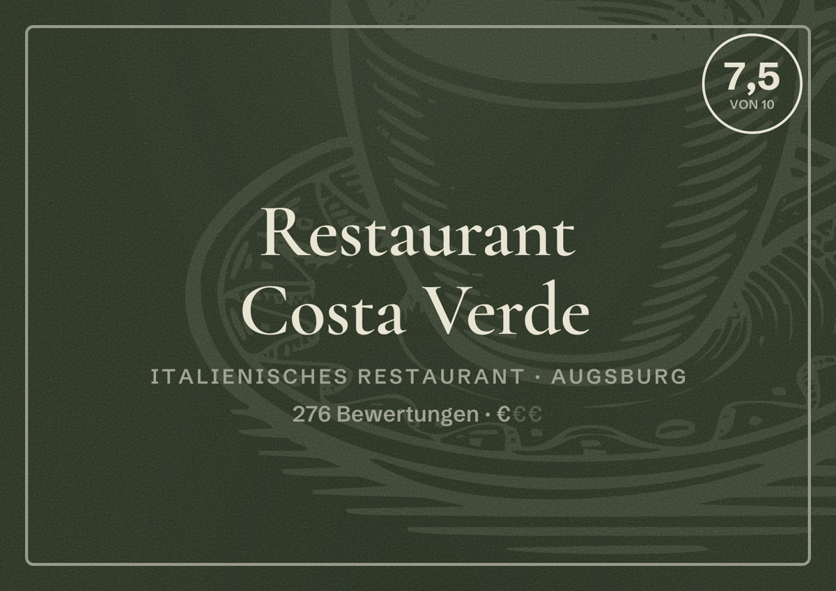 Illustriertes Poster von Restaurant Costa Verde, Italienisches Restaurant in Augsburg: Bewertung 7,5 von 10 aus 276 Bewertungen, Preisniveau €