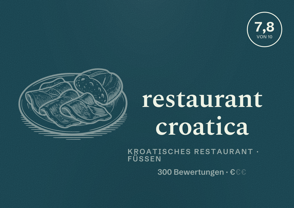 Illustriertes Poster von restaurant croatica, Kroatisches Restaurant in Füssen: Bewertung 7,8 von 10 aus 300 Bewertungen, Preisniveau €
