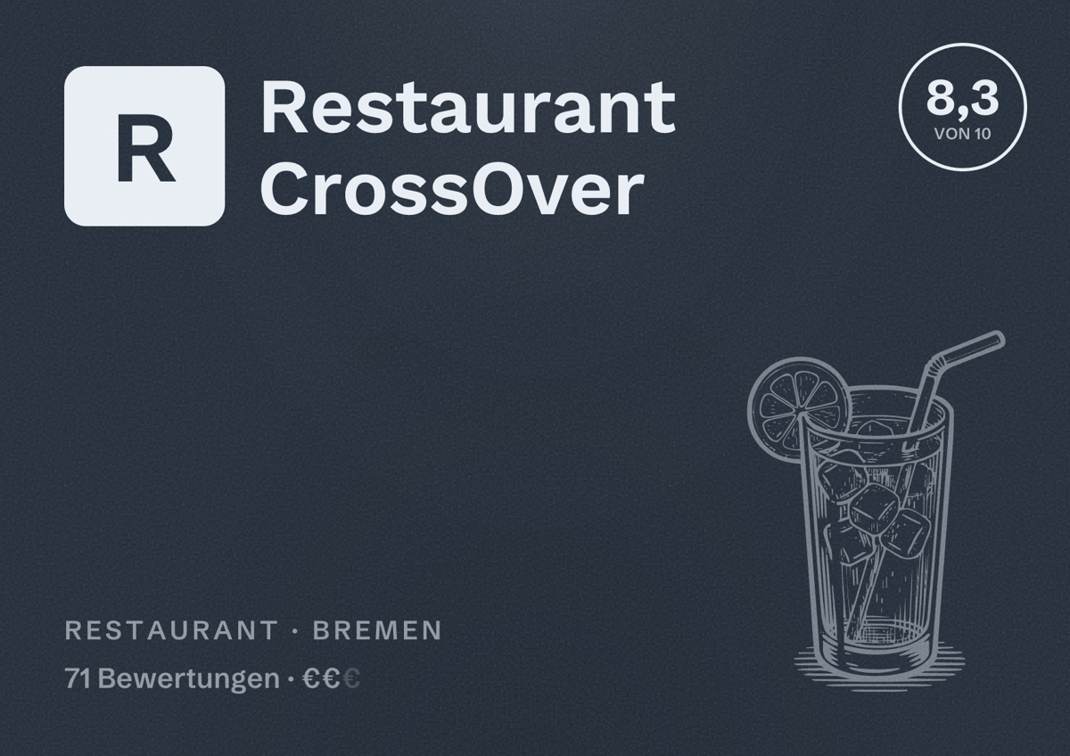 Illustriertes Poster von Restaurant CrossOver, Restaurant in Bremen: Bewertung 8,3 von 10 aus 71 Bewertungen, Preisniveau €€
