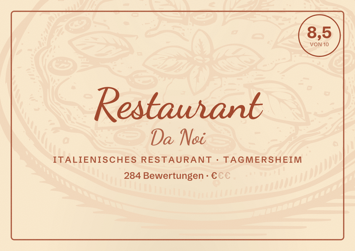 Illustriertes Poster von Restaurant Da Noi, Italienisches Restaurant in Tagmersheim: Bewertung 8,5 von 10 aus 284 Bewertungen, Preisniveau €