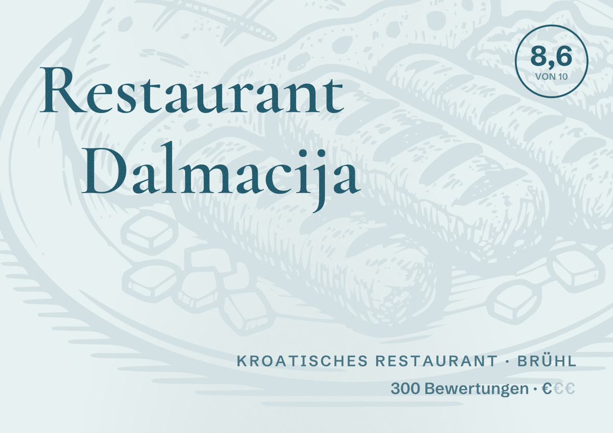 Illustriertes Poster von Restaurant Dalmacija, Kroatisches Restaurant in Brühl: Bewertung 8,6 von 10 aus 300 Bewertungen, Preisniveau €