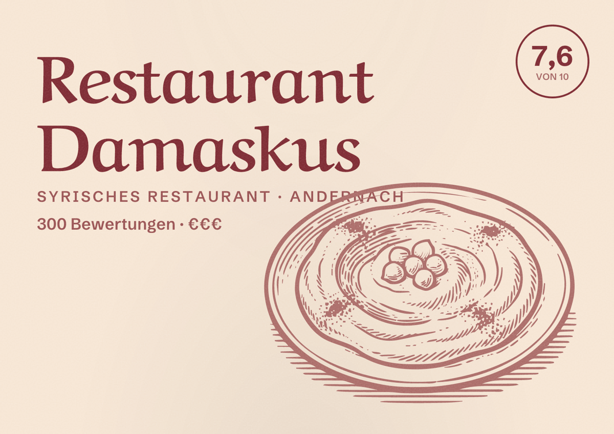 Illustriertes Poster von Restaurant Damaskus, Syrisches Restaurant in Andernach: Bewertung 7,6 von 10 aus 300 Bewertungen, Preisniveau €€€