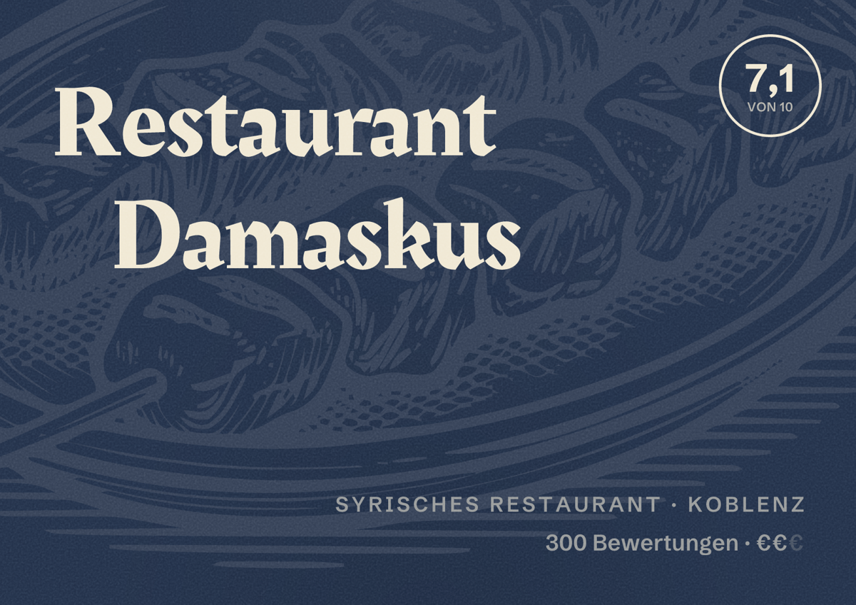 Illustriertes Poster von Restaurant Damaskus, Syrisches Restaurant in Koblenz: Bewertung 7,1 von 10 aus 300 Bewertungen, Preisniveau €€