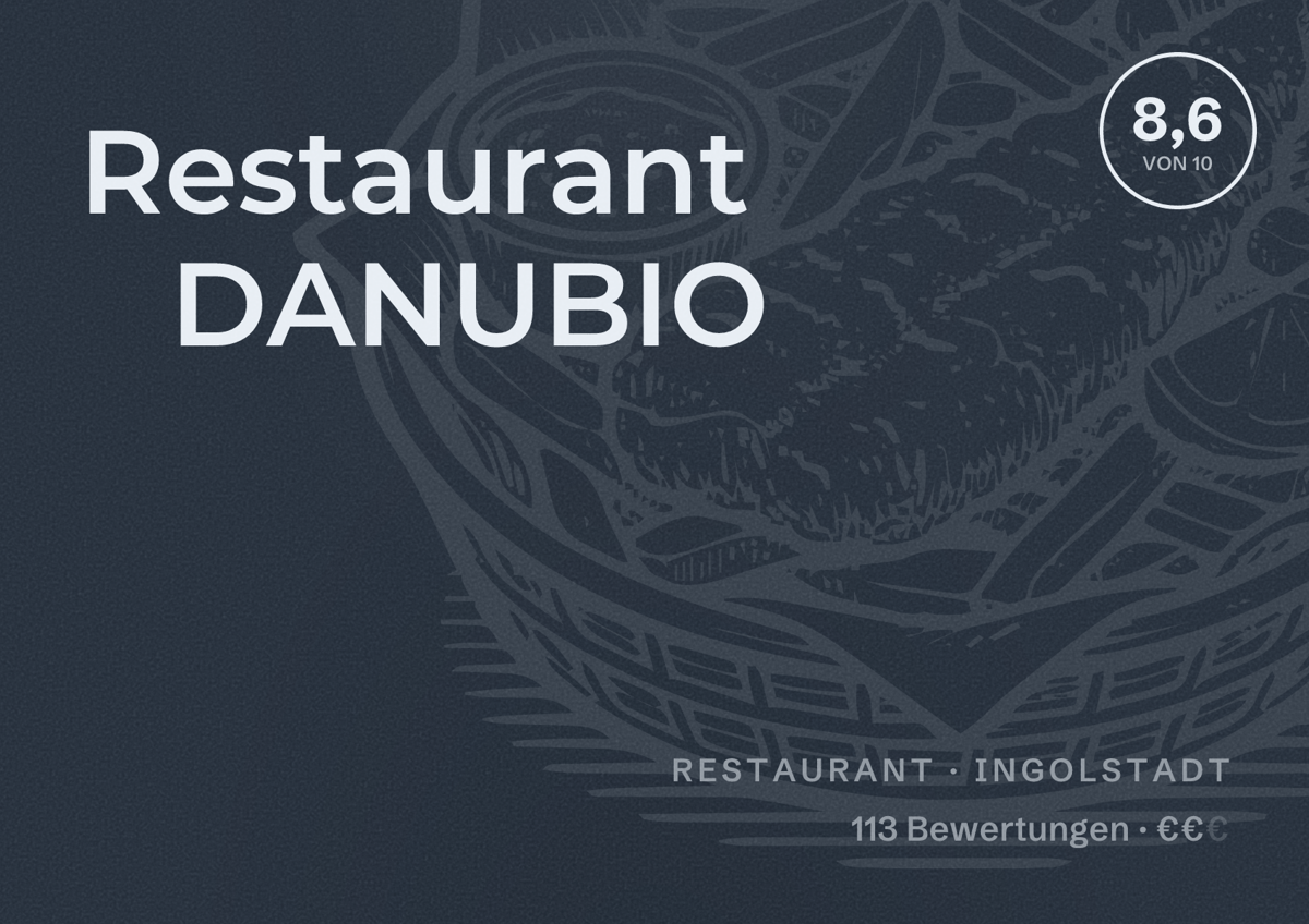 Illustriertes Poster von Restaurant DANUBIO, Restaurant in Ingolstadt: Bewertung 8,6 von 10 aus 113 Bewertungen, Preisniveau €€