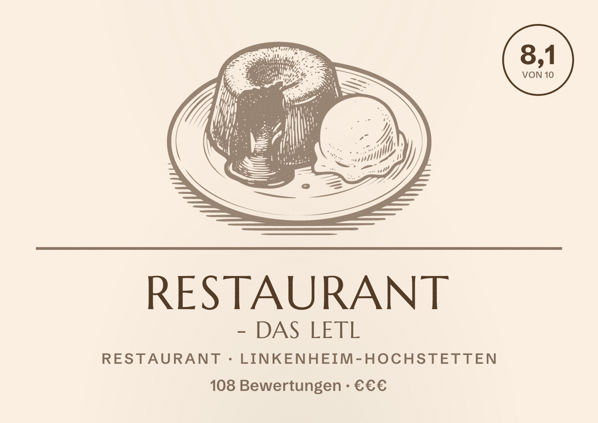Illustriertes Poster von Restaurant - Das LETL, Restaurant in Linkenheim-Hochstetten: Bewertung 8,1 von 10 aus 108 Bewertungen, Preisniveau €€€