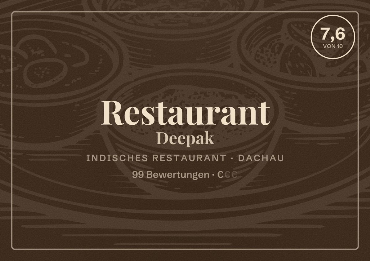 Illustriertes Poster von Restaurant Deepak, Indisches Restaurant in Dachau: Bewertung 7,6 von 10 aus 99 Bewertungen, Preisniveau €