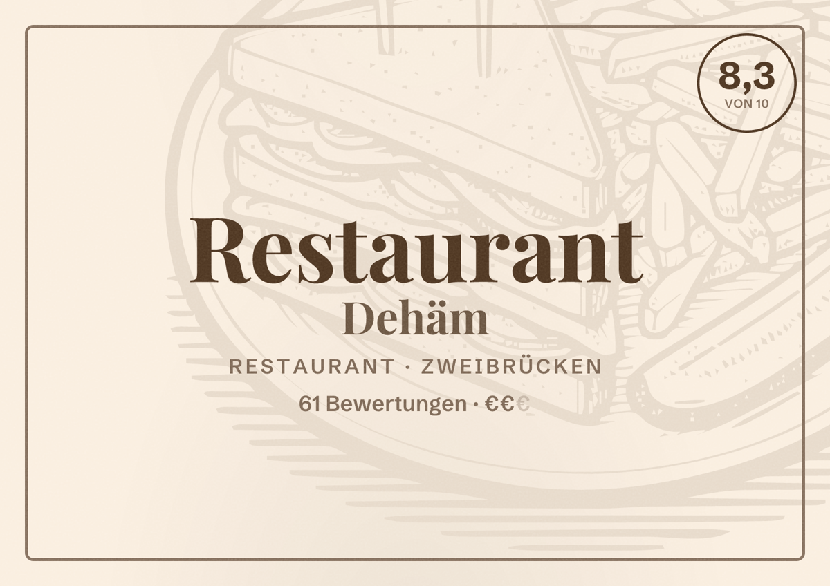 Illustriertes Poster von Restaurant Dehäm, Restaurant in Zweibrücken: Bewertung 8,3 von 10 aus 61 Bewertungen, Preisniveau €€