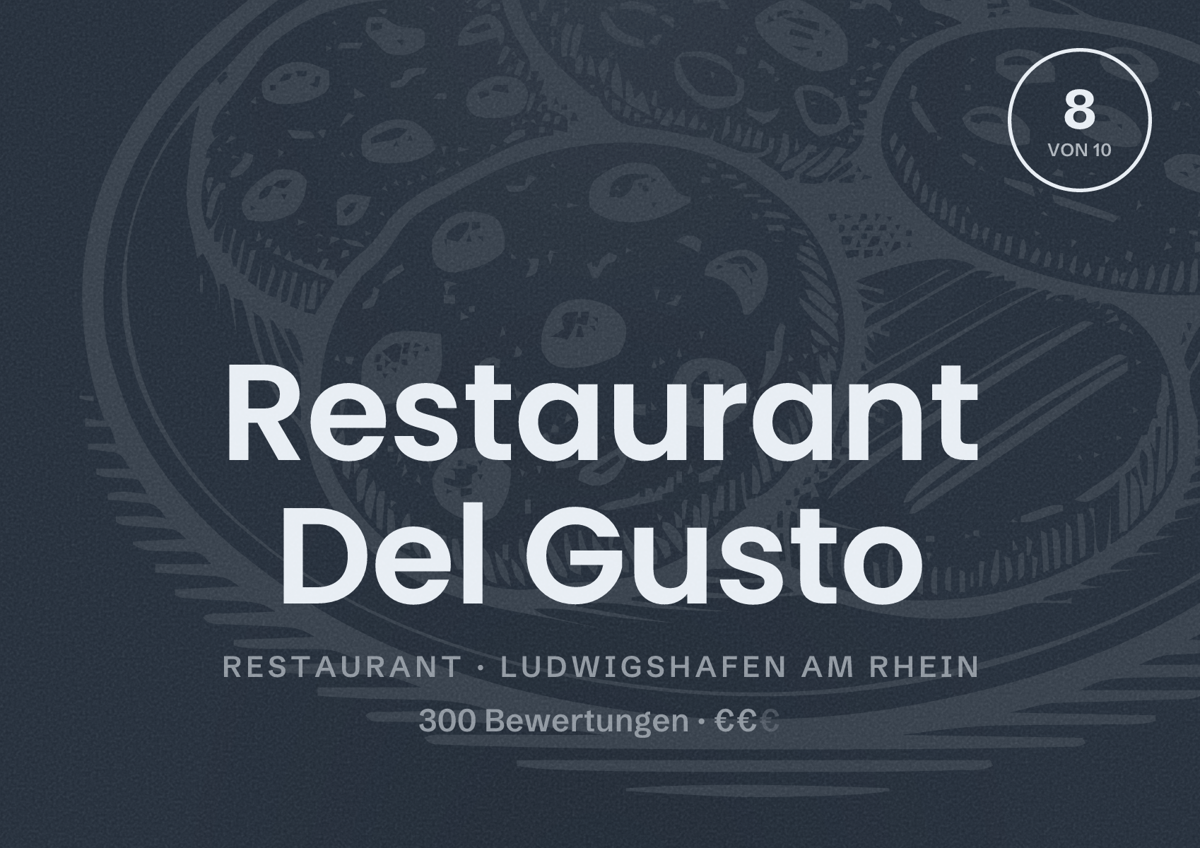 Illustriertes Poster von Restaurant Del Gusto, Restaurant in Ludwigshafen am Rhein: Bewertung 8 von 10 aus 300 Bewertungen, Preisniveau €€