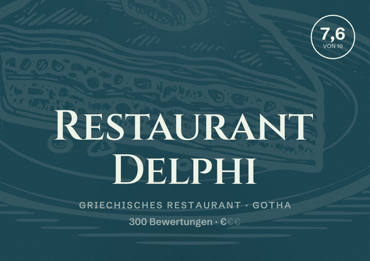 Illustriertes Poster von Restaurant Delphi, Griechisches Restaurant in Gotha: Bewertung 7,6 von 10 aus 300 Bewertungen, Preisniveau €