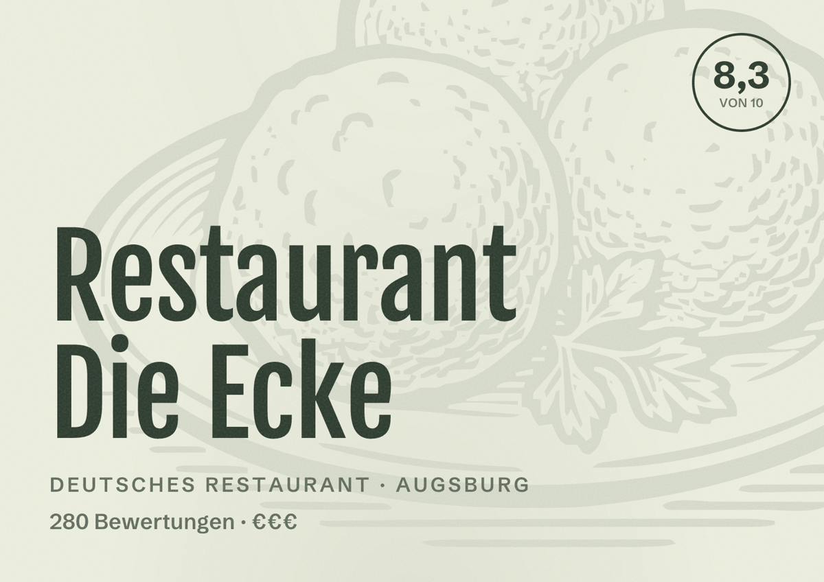 Illustriertes Poster von Restaurant Die Ecke, Deutsches Restaurant in Augsburg: Bewertung 8,3 von 10 aus 280 Bewertungen, Preisniveau €€€
