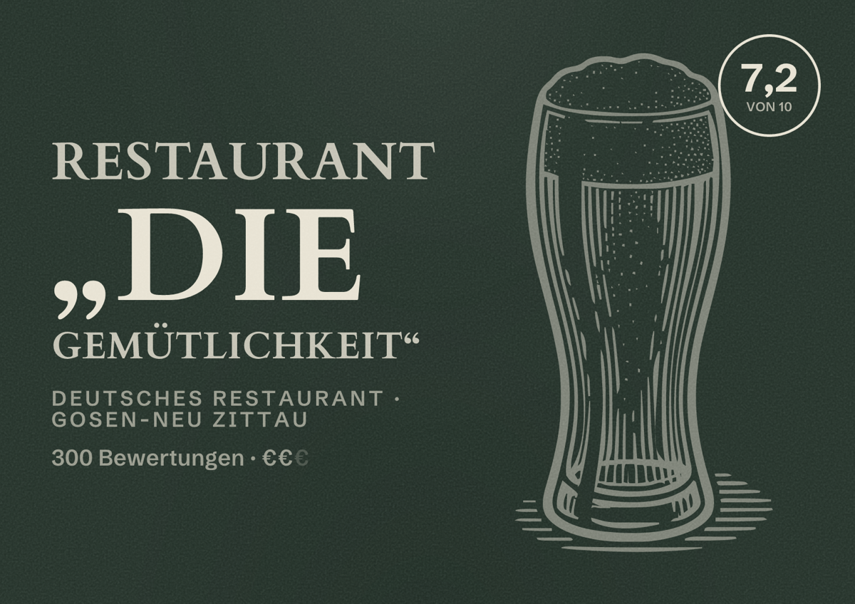 Illustriertes Poster von Restaurant „Die Gemütlichkeit“, Deutsches Restaurant in Gosen-Neu Zittau: Bewertung 7,2 von 10 aus 300 Bewertungen, Preisniveau €€