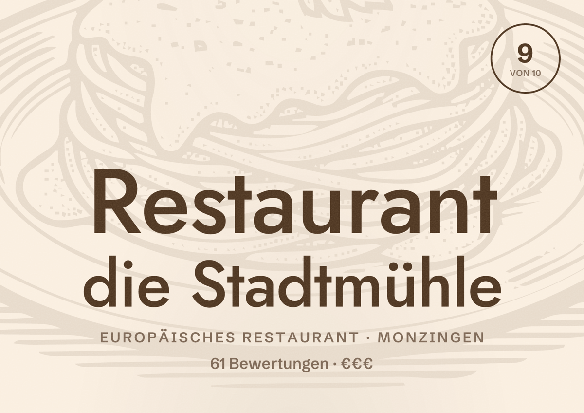 Illustriertes Poster von Restaurant die Stadtmühle, Europäisches Restaurant in Monzingen: Bewertung 9 von 10 aus 61 Bewertungen, Preisniveau €€€